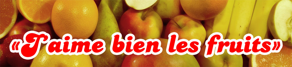 Paroles de « J’aime bien les fruits »